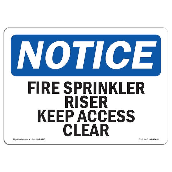 OSHA Sign, Fire Sprinkler Riser Keep Access Clear, 18in X 12in Aluminum, 12" W, 18" L, Landscape